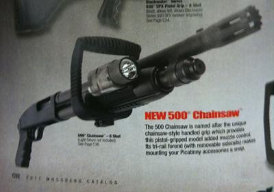 Click image for larger version. 

Name:	Mossberg-500-Chainsaw-1.jpg 
Views:	89 
Size:	59.8 KB 
ID:	917